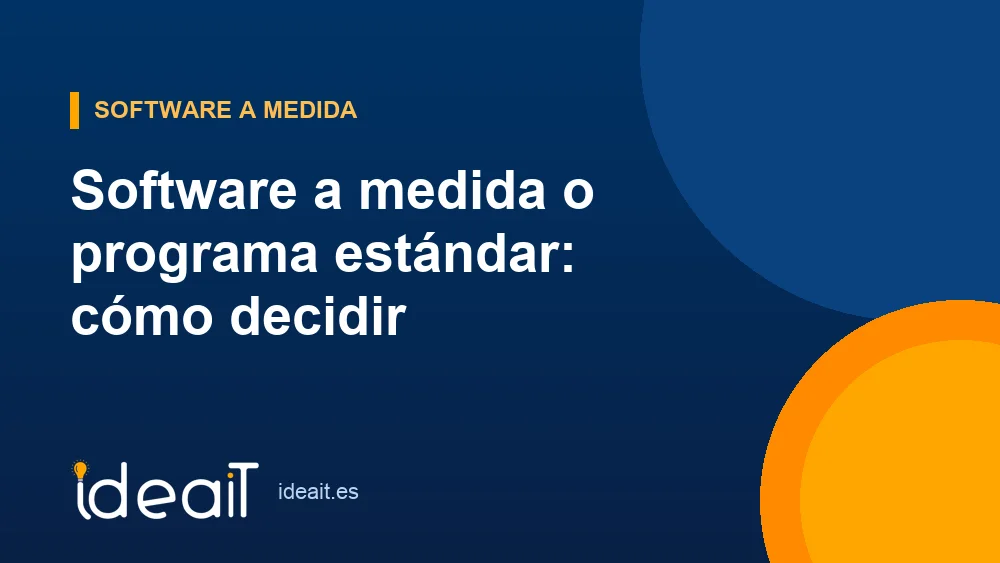 Software a medida o programa estándar: cómo decidir